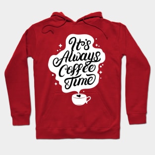 Its Always Coffee Time Hoodie